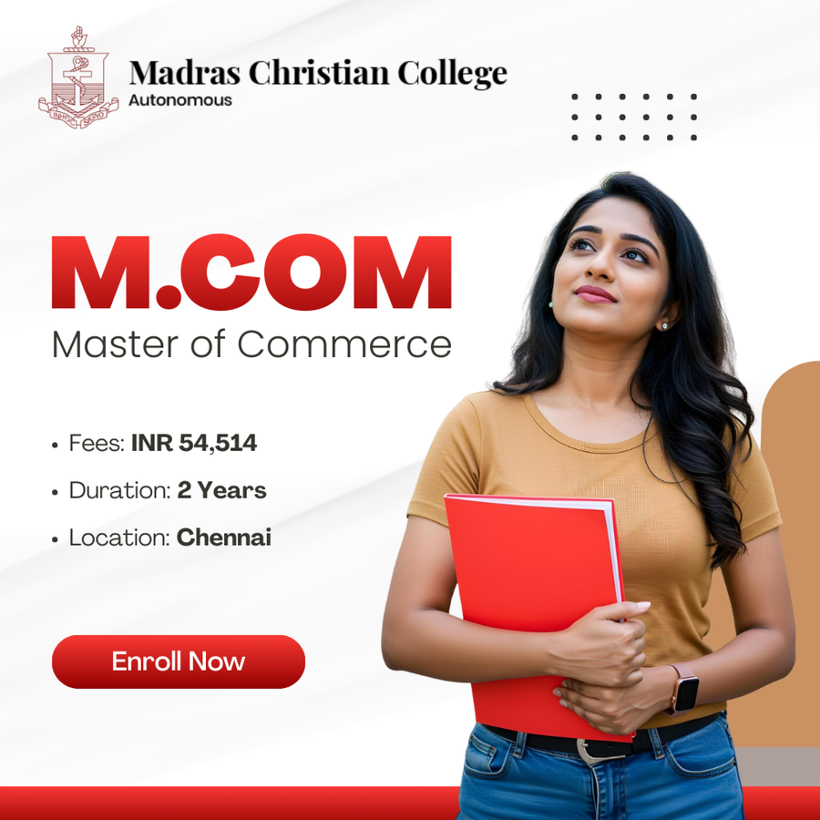 Master of Commerce (M.Com) at Madras Christian College, Chennai