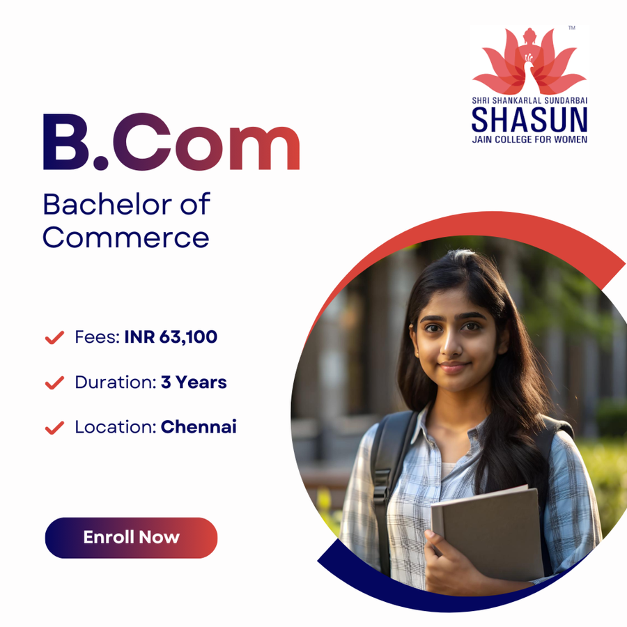 Bachelor of Commerce (B.Com) at Shri Shankarlal Sundarbai Shasun Jain College for Women, Chennai