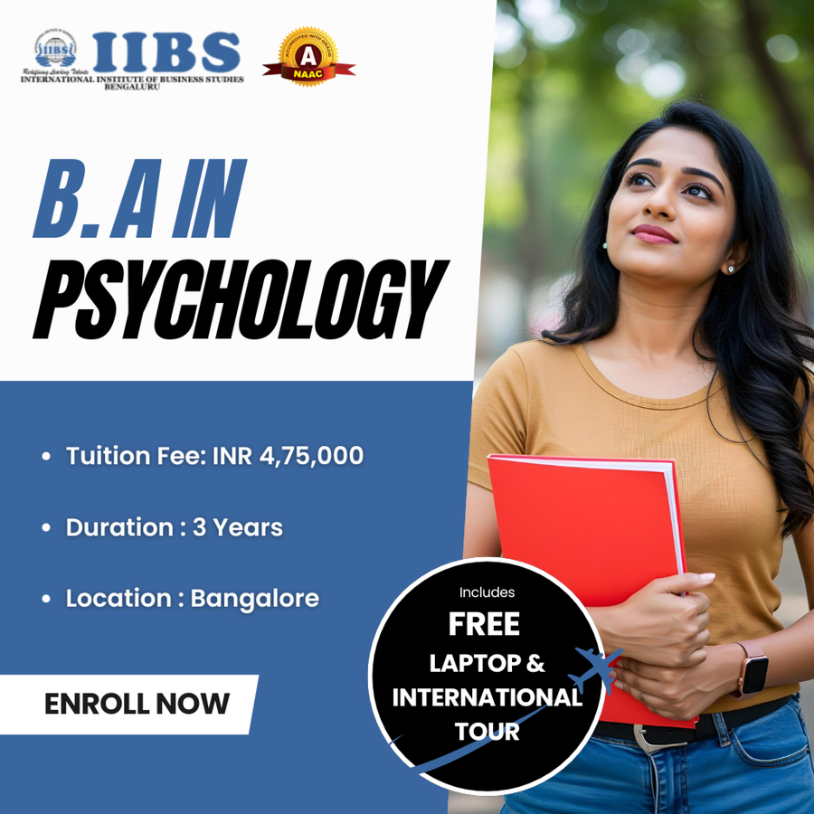 B.A in Psychology at International Institute of Business Studies (IIBS), Bengaluru/Bangalore