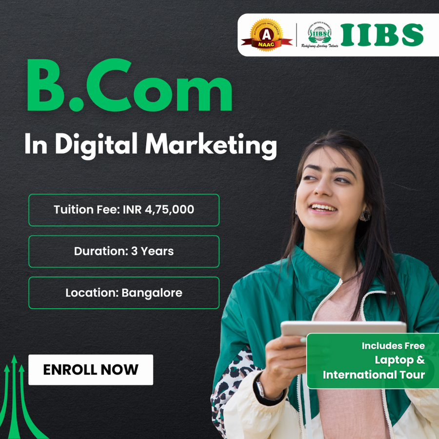 B.Com in Digital Marketing at International Institute of Business Studies (IIBS), Bengaluru/Bangalore