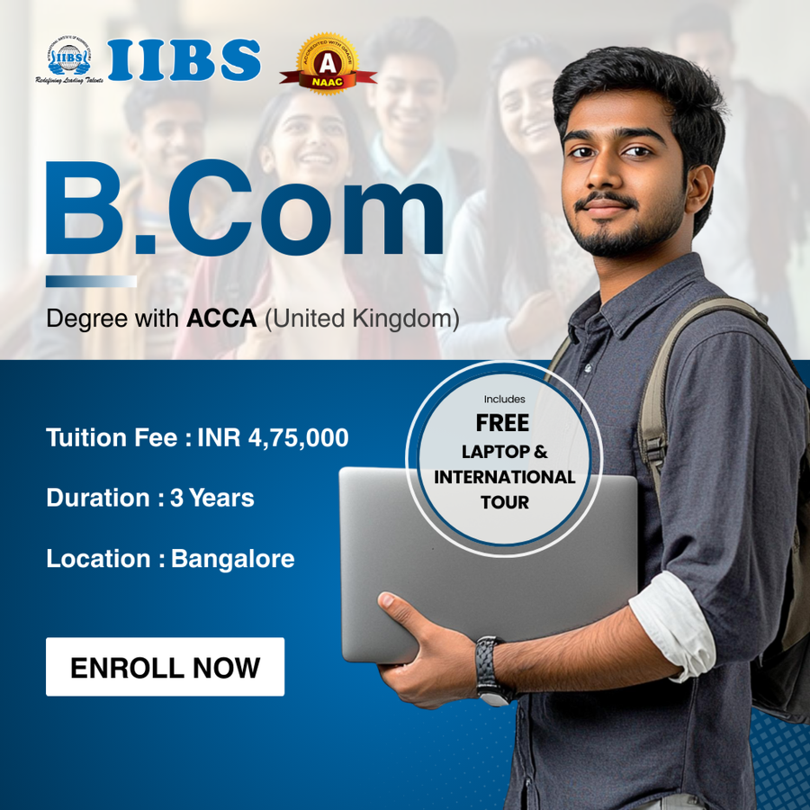B.Com Degree with ACCA (United Kingdom) at International Institute of Business Studies (IIBS), Bengaluru/Bangalore