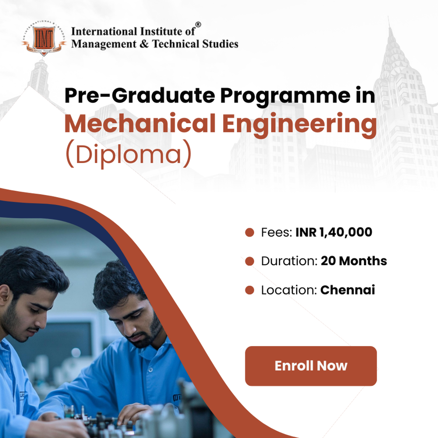 Pre-Graduate Programme in Mechanical Engineering (Diploma) at IIMT Studies, Chennai