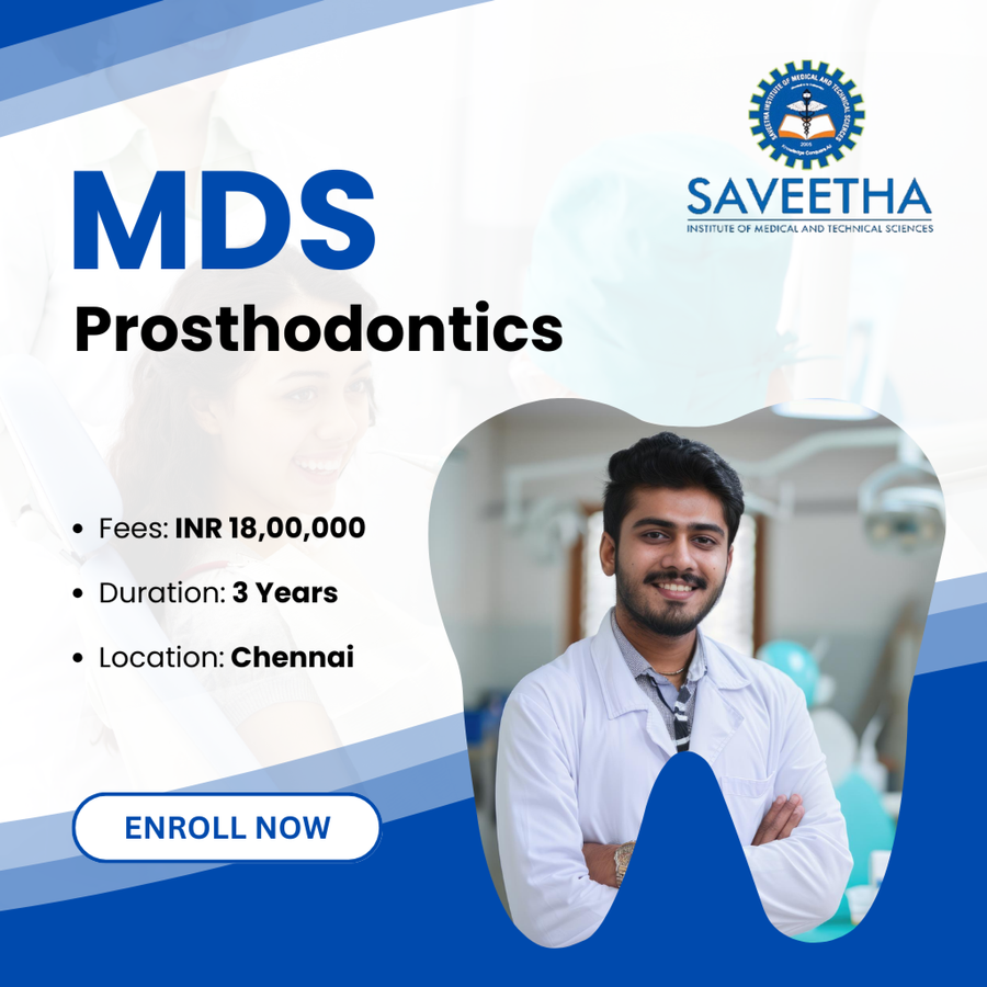MDS (Prosthodontics) at Saveetha Institute of Medical and Technical Sciences (SIMATS), Chennai