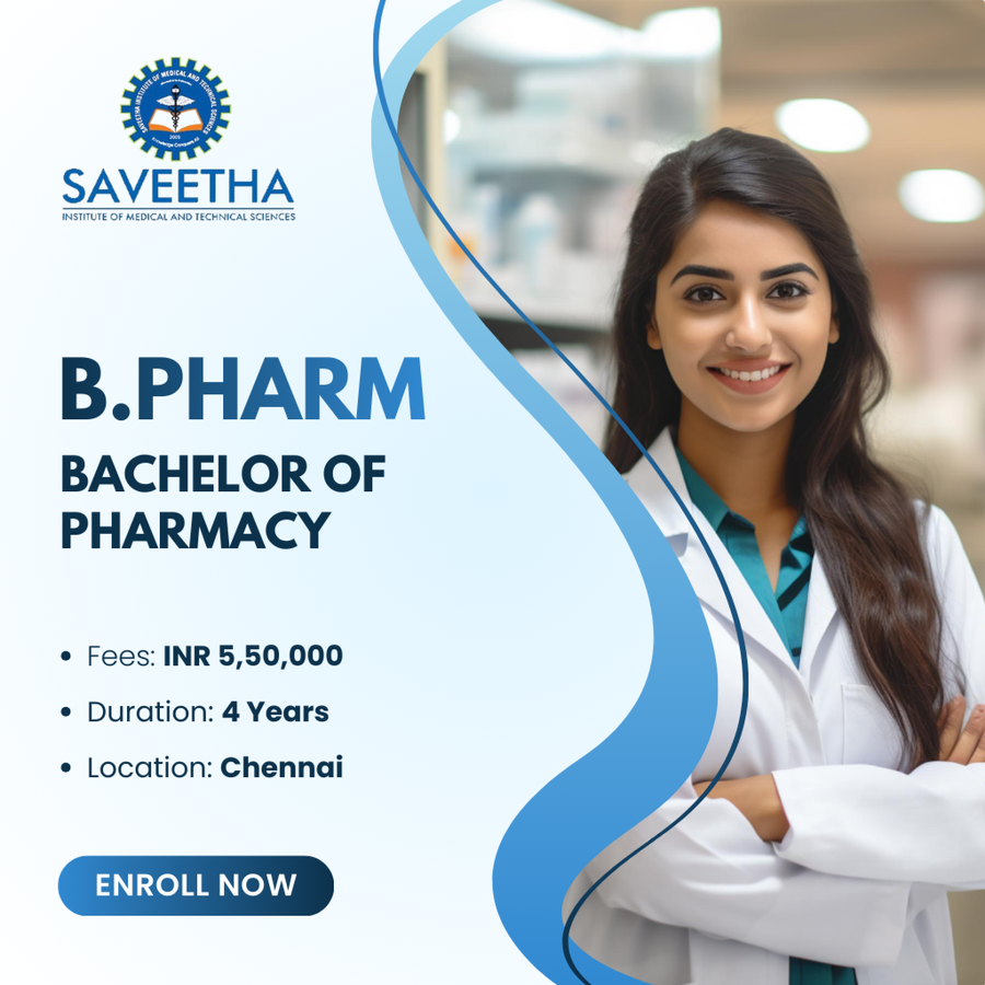 B.Pharm at Saveetha Institute of Medical and Technical Sciences (SIMATS), Chennai