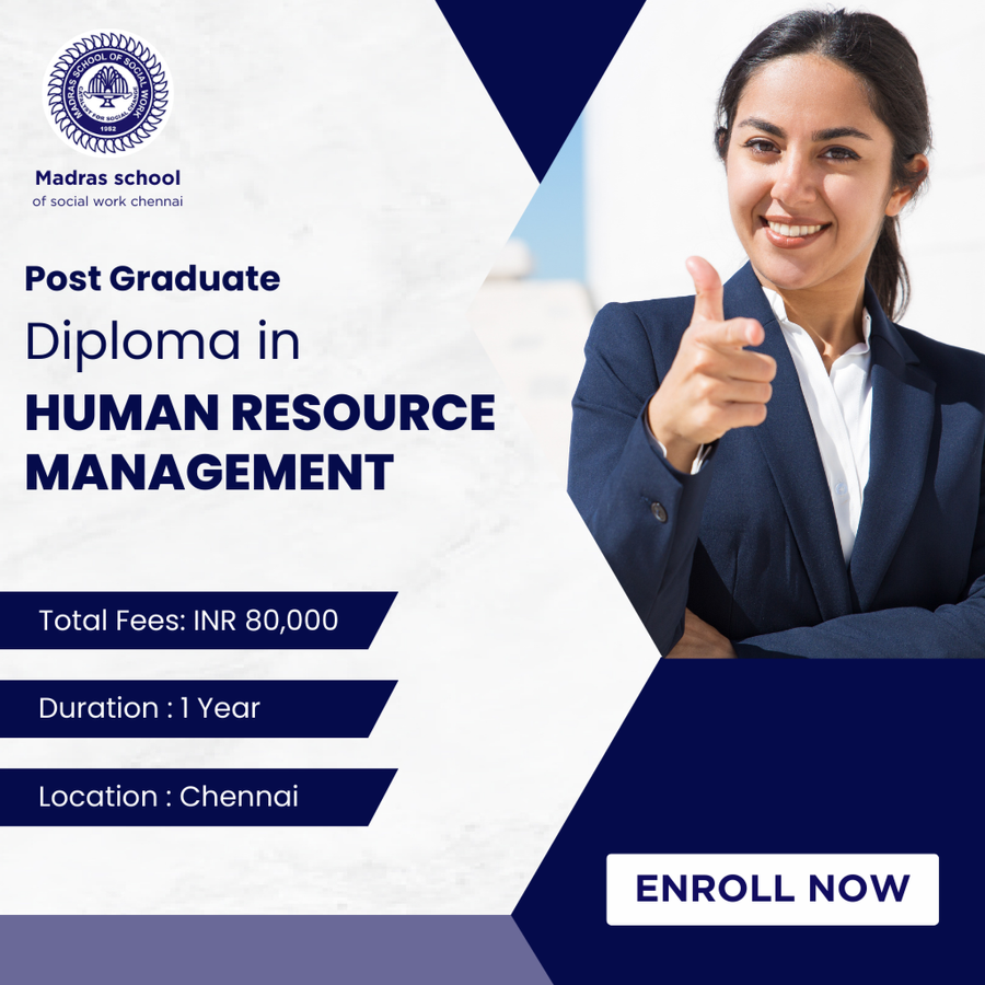 Post Graduate Diploma in Human Resource Management (PGDHRM) at Madras School of Social Work, Chennai