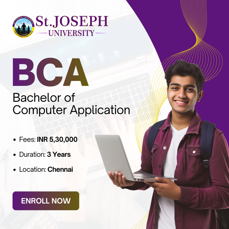 Bachelor of Computer Applications (BCA) at St. Joseph University, Chennai