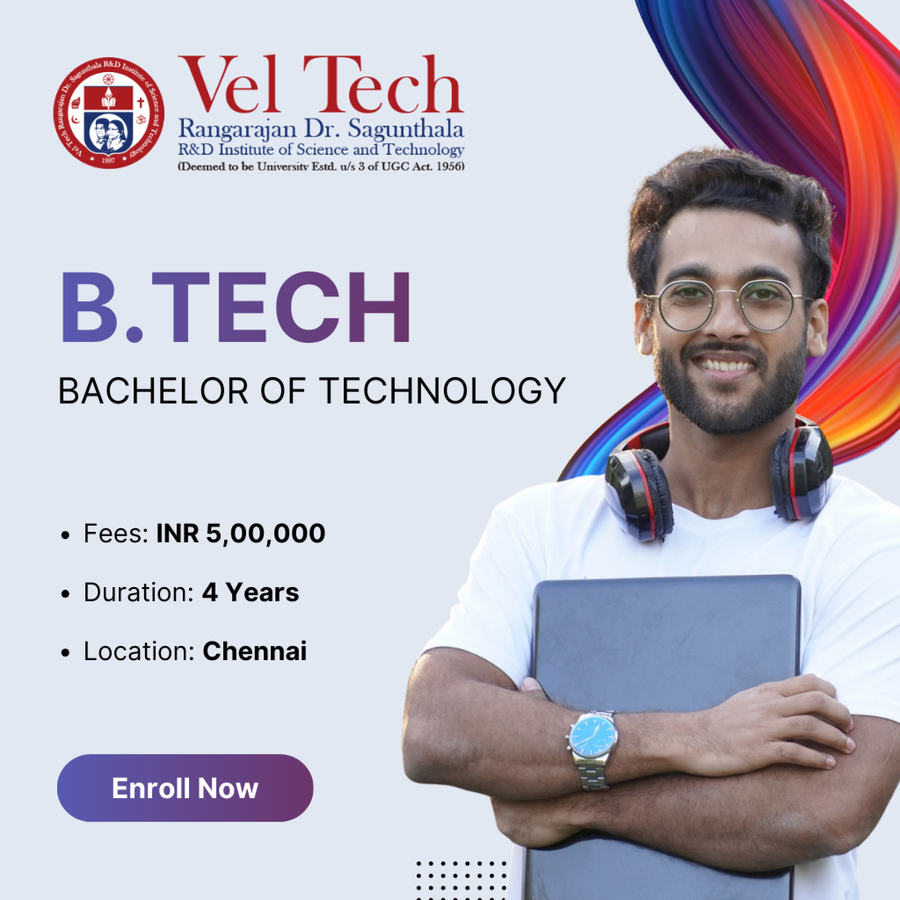 Bachelor of Technology (B.Tech) at Vel Tech Rangarajan Dr. Sagunthala R and D Institute of Science and Technology, Chennai