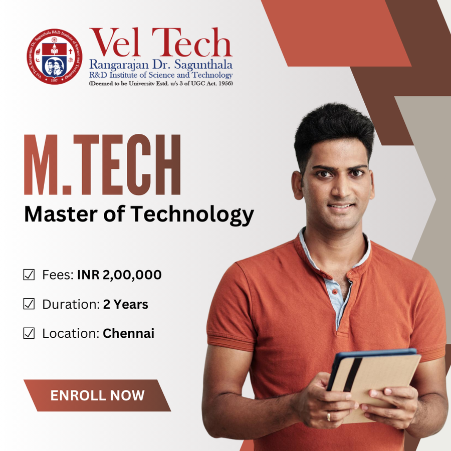 Master of Technology (M.Tech) at Vel Tech Rangarajan Dr. Sagunthala R and D Institute of Science and Technology, Chennai