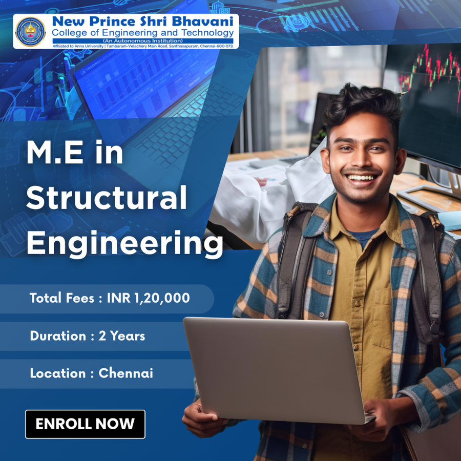 M.E in Structural Engineering at New Prince Shri Bhavani College of Engineering and Technology, Chennai