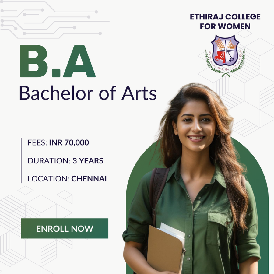 Bachelor of Arts (B.A) at Ethiraj College for Women, Chennai