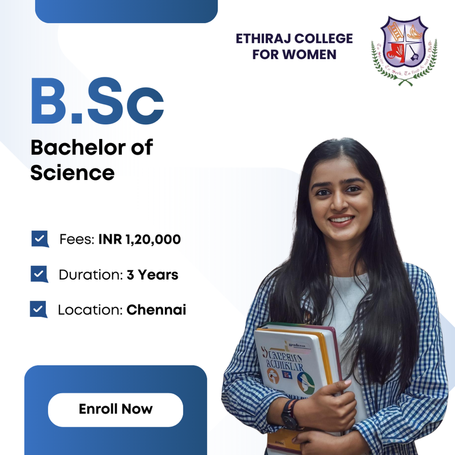Bachelor of Science (B.Sc.) at Ethiraj College for Women, Chennai