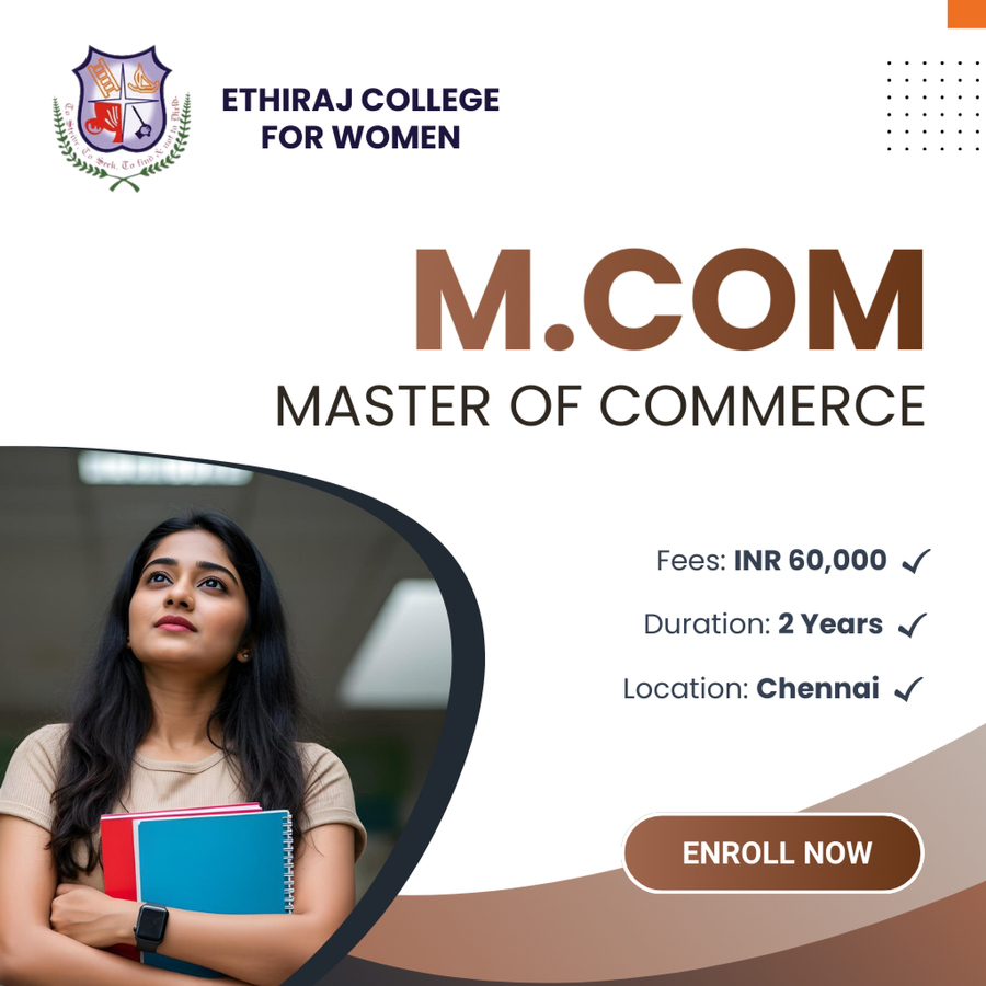 Master of Commerce (M.Com) at Ethiraj College for Women, Chennai