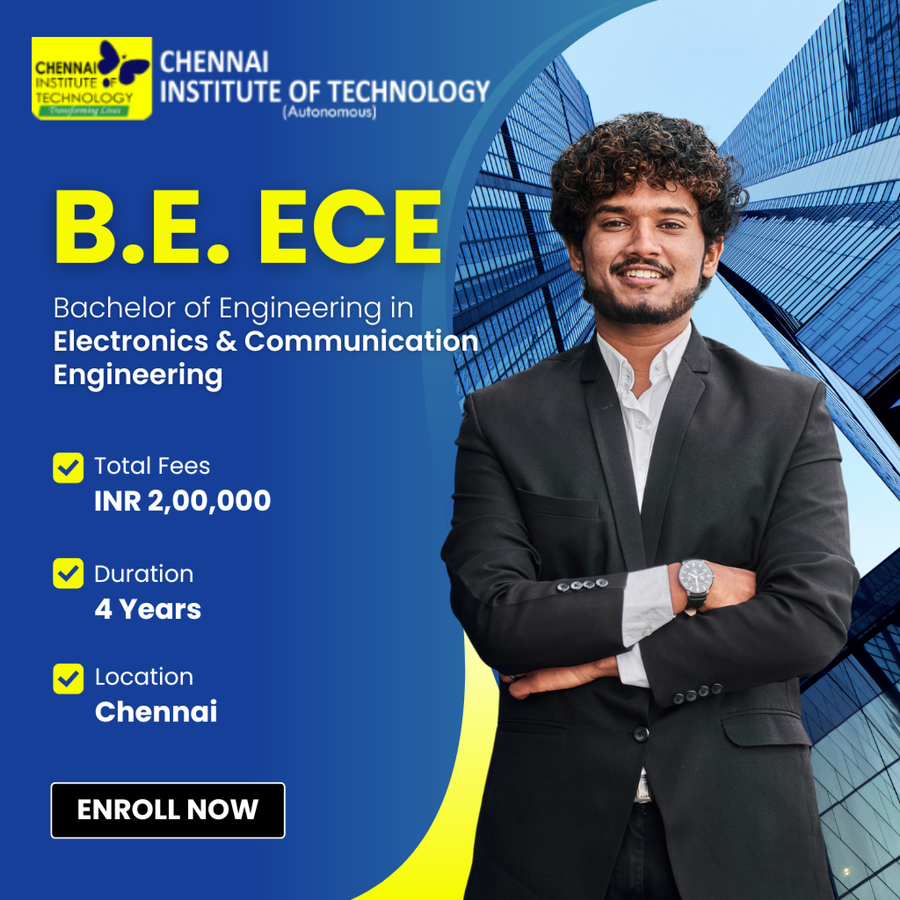 Bachelor of Engineering in Electronics and Communication Engineering (B.E. ECE) at Chennai Institute of Technology, Chennai