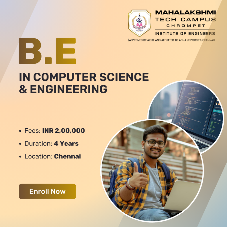 B.E in Computer Science and Engineering at Mahalakshmi Tech Campus (MTC), Chennai