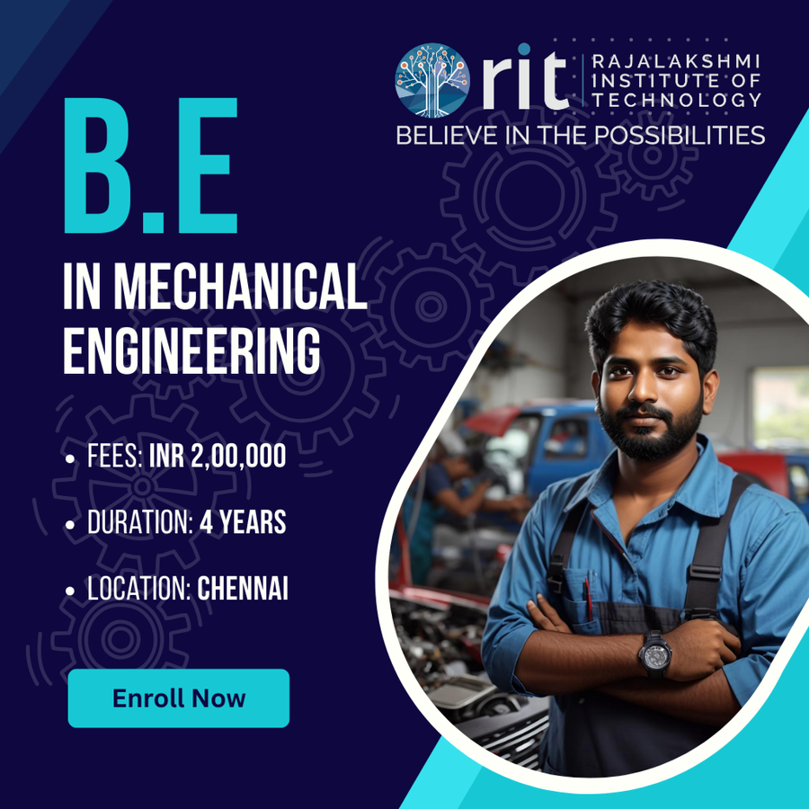 B.E in Mechanical Engineering at Rajalakshmi Institute of Technology (RIT), Chennai