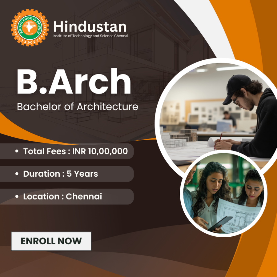 Bachelor of Architecture (B.Arch) at Hindustan Institute of Technology and Science, Chennai