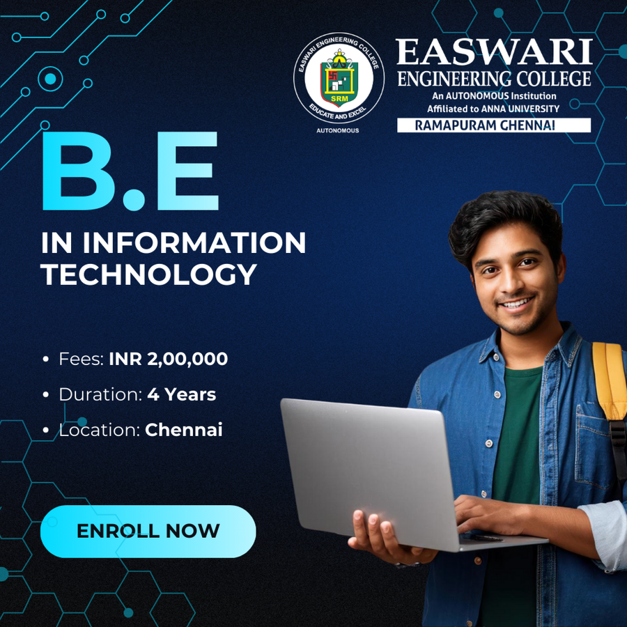 B.E in Information Technology at SRM Easwari Engineering College, Chennai