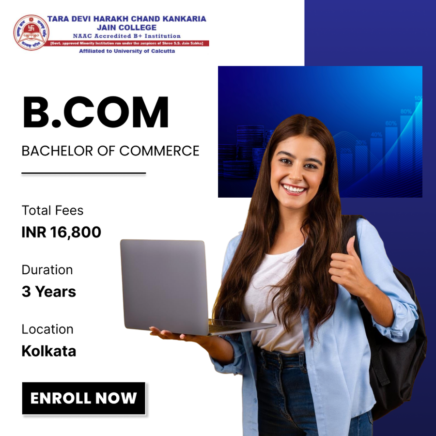 B.Com at Tara Devi Harakh Chand Kankaria Jain College, Kolkata