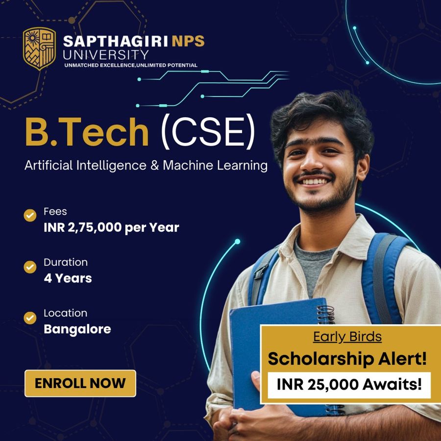 B.Tech (CSE) Artificial Intelligence & Machine Learning at Sapthagiri NPS University, Bengaluru/Bangalore