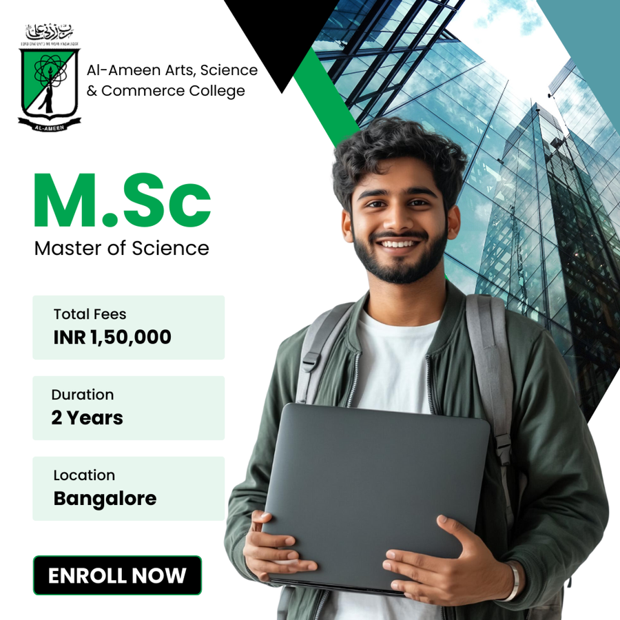 Master of Science (M.Sc) at Al-Ameen Arts, Science & Commerce College, Bengaluru/Bangalore