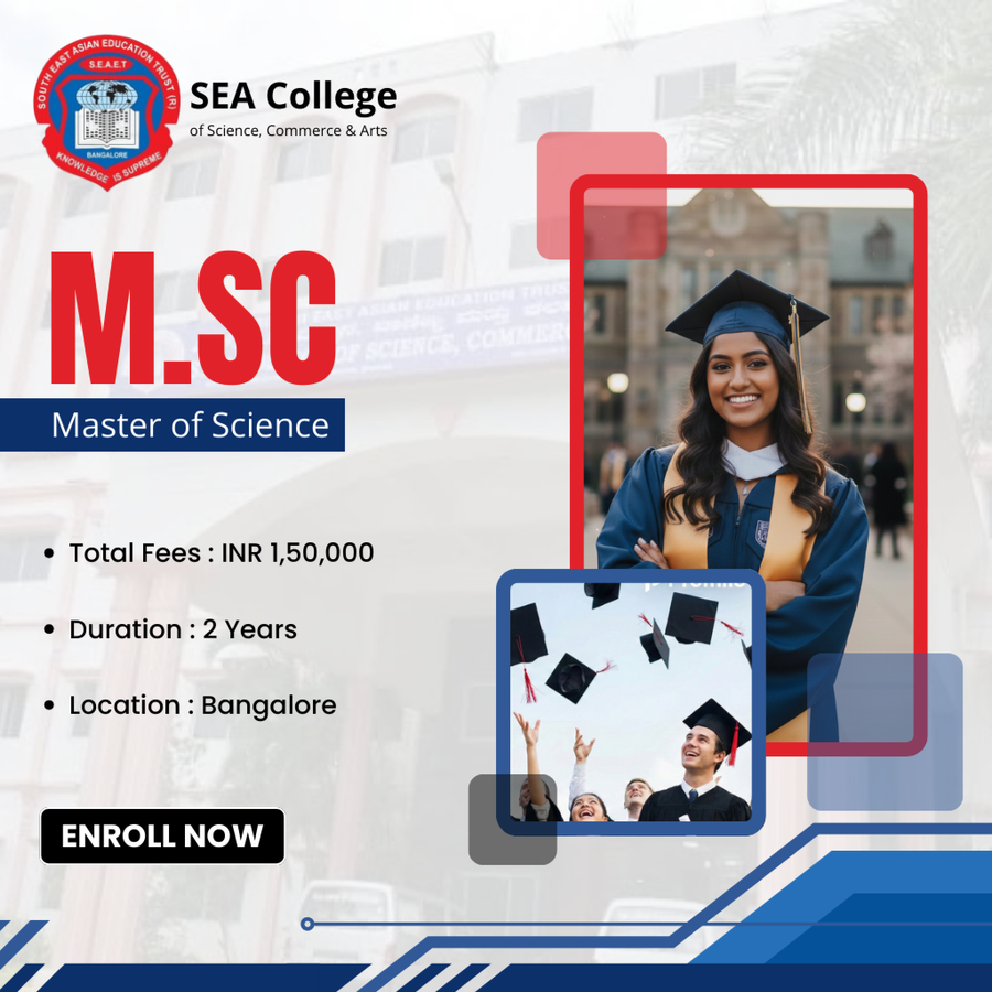 Master of Science (M.Sc) at SEA College of Science, Commerce & Arts, Bengaluru/Bangalore