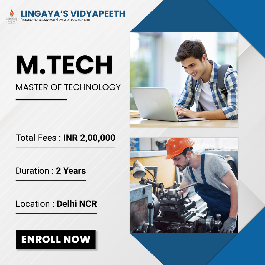Master of Technology (M.Tech) at Lingaya’s Vidyapeeth, Delhi/NCR