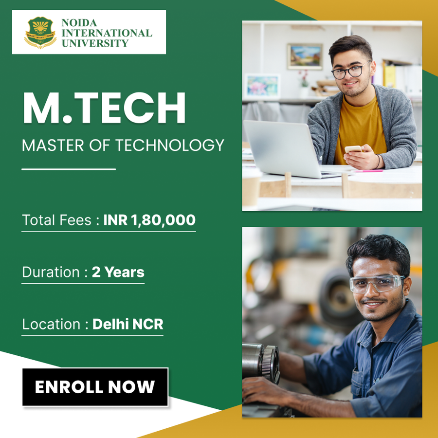 Master of Technology (M.Tech) at Noida International University, Delhi/NCR
