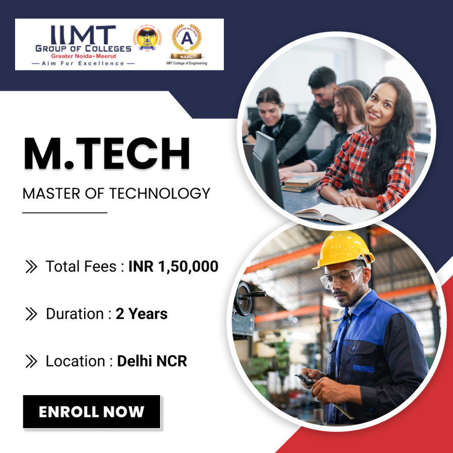 Master of Technology (M.Tech) at IIMT College of Engineering, Delhi/NCR
