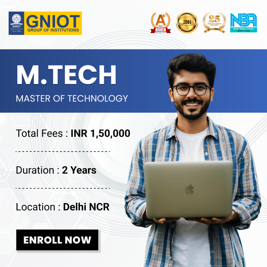 Master of Technology (M.Tech) at Greater Noida Institute of Technology (GNIOT), Delhi/NCR