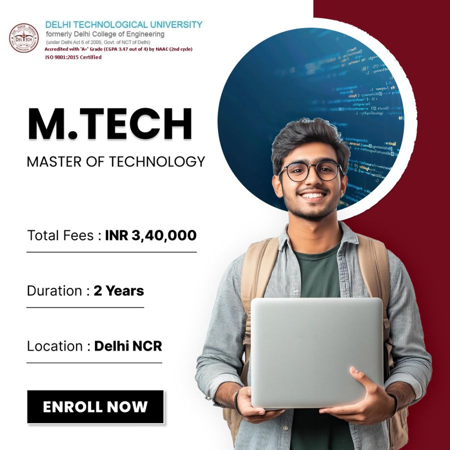 Master of Technology (M.Tech) at Delhi Technological University (DTU), Delhi/NCR