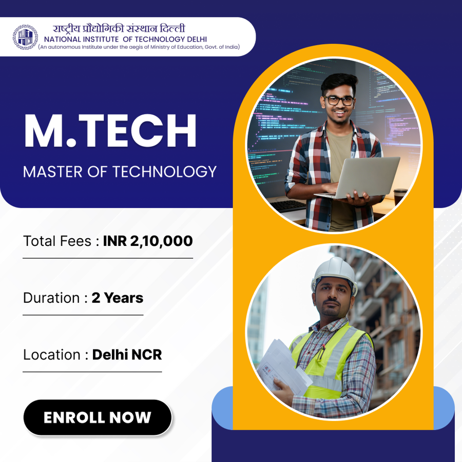 Master of Technology (M.Tech) at National Institute of Technology (NIT), Delhi/NCR