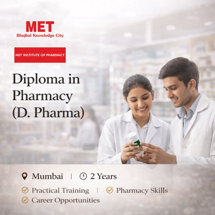 Diploma in Pharmacy (D. Pharma) at MET Institute of Pharmacy, Mumbai (All Areas)