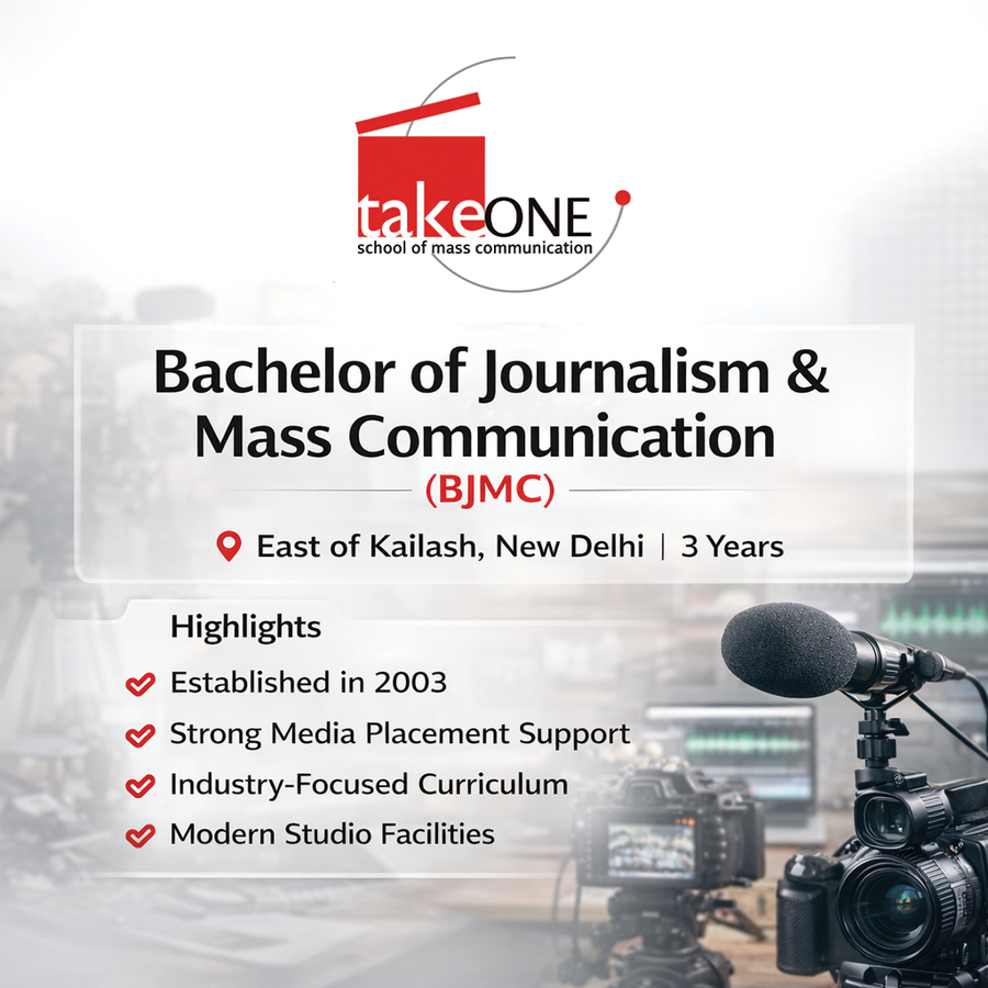 Bachelor of Journalism and Mass Communication at Take One School of Mass Communication, Delhi/NCR
