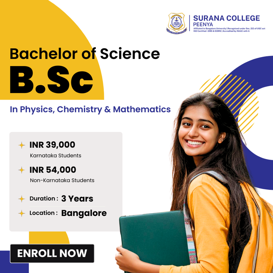Bachelor of Science (B.Sc) in Physics, Chemistry & Mathematics at Surana College Peenya, Bengaluru/Bangalore
