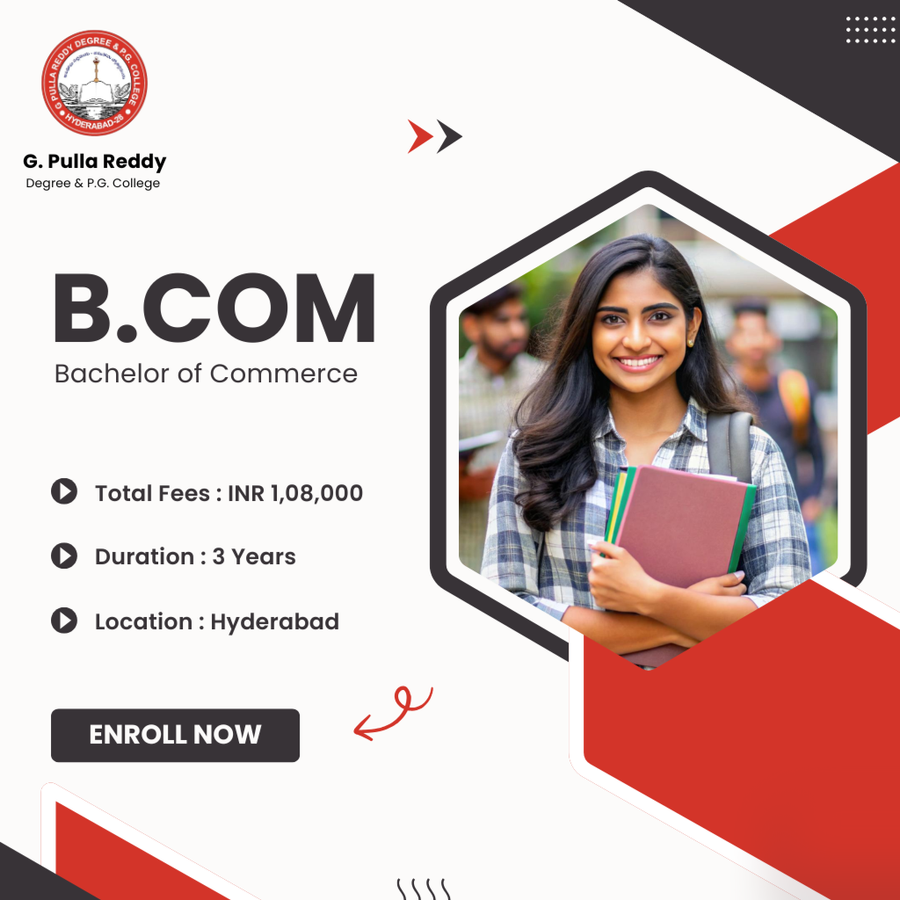 B.Com at G. Pulla Reddy Degree & P.G. College, Hyderabad