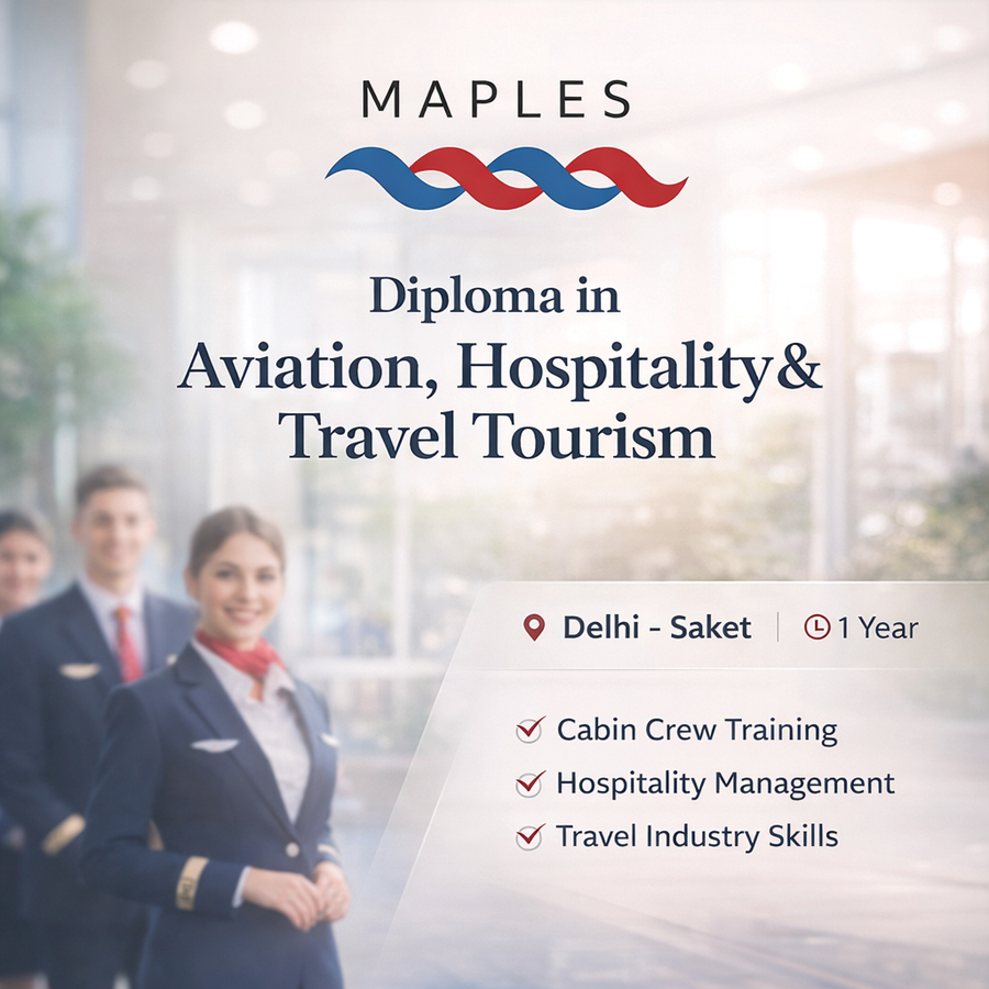 Diploma in Aviation, Hospitality and Travel Tourism at Maples International Institute of Air Hostess Training, Delhi/NCR