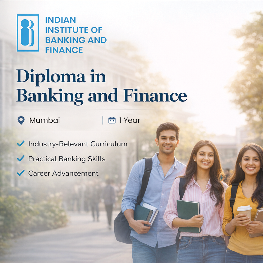 Diploma in Banking and Finance at Indian Institute of Banking and Finance, Mumbai (All Areas)