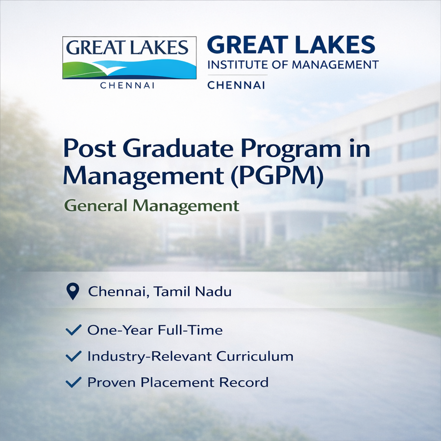 Post Graduate Program in Management (PGPM) at Great Lakes Institute of Management, Chennai