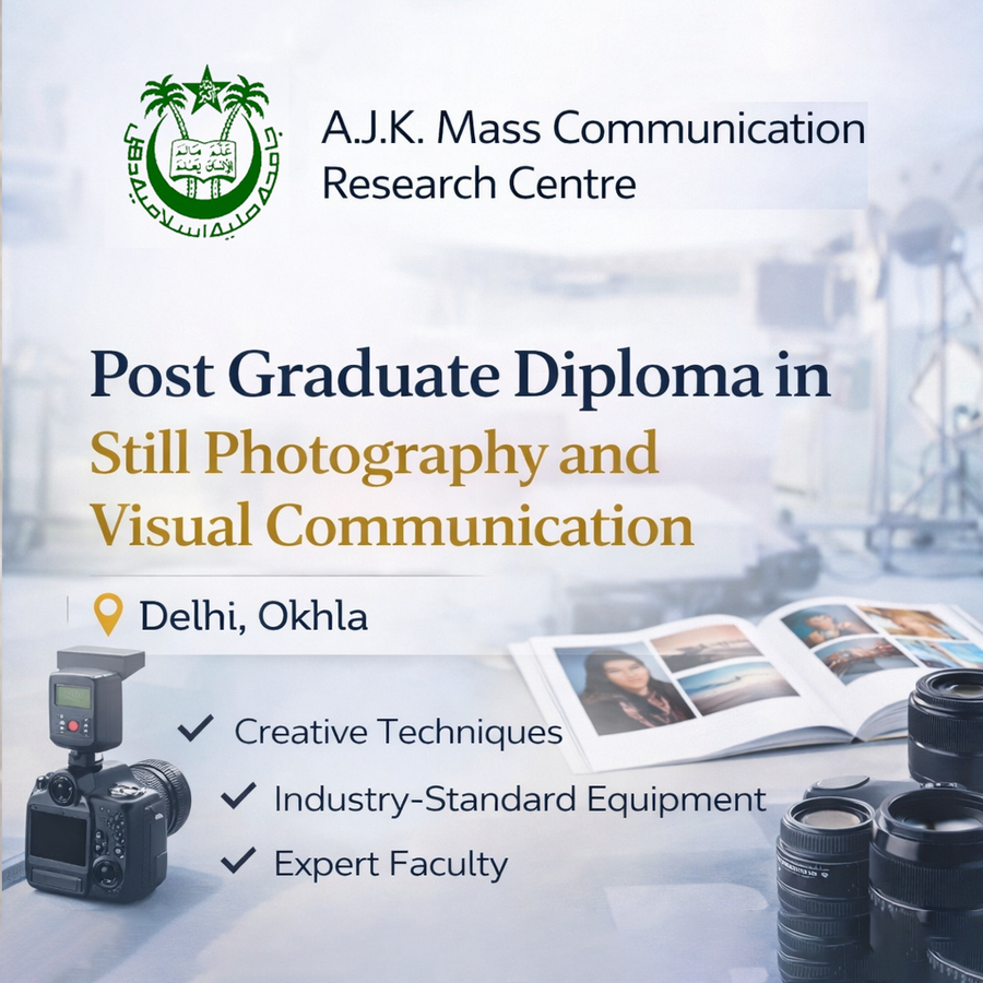 PG Diploma in Still Photography and Visual Communication at A J K Mass Communication Research Centre, Delhi/NCR