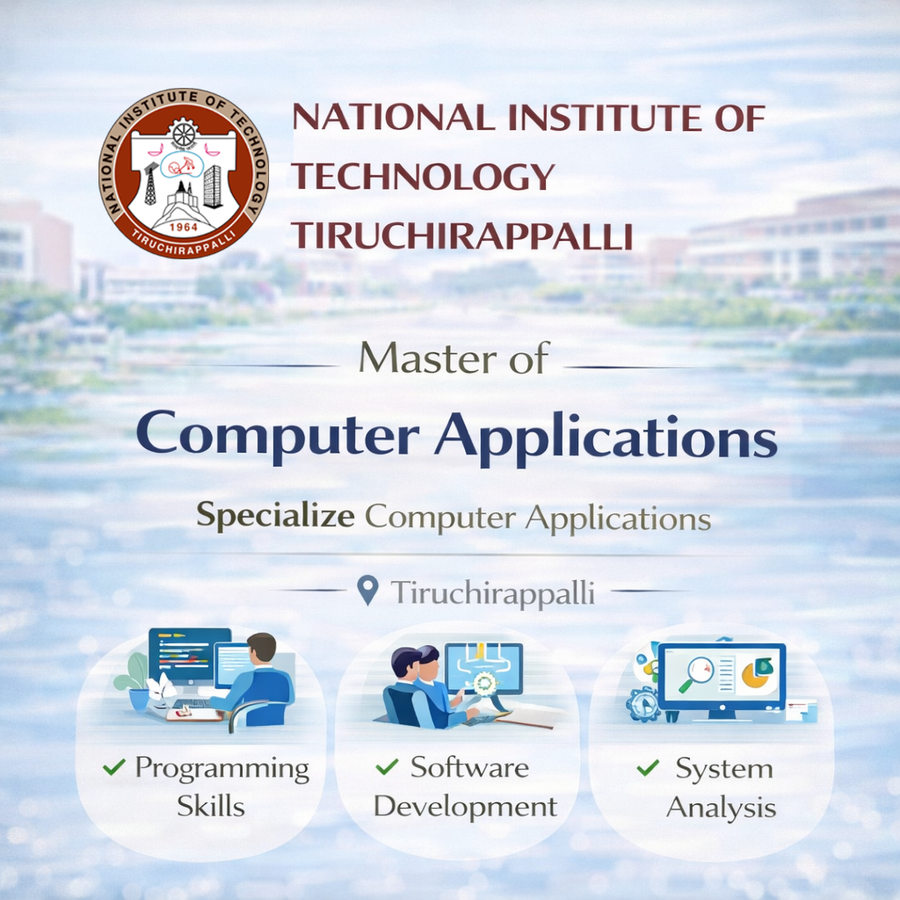 Master of Computer Applications at National Institute of Technology Tiruchirappalli, Trichy