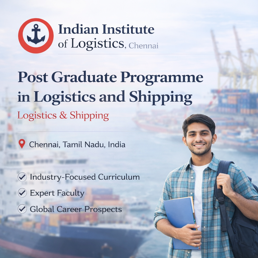 Post Graduate Programme in Logistics and Shipping at Indian Institute of Logistics, Chennai