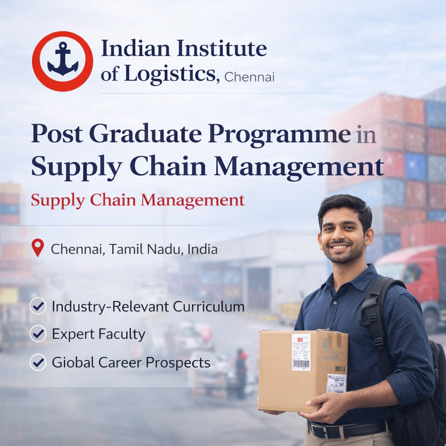 Post Graduate Programme in Supply Chain Management at Indian Institute of Logistics, Chennai