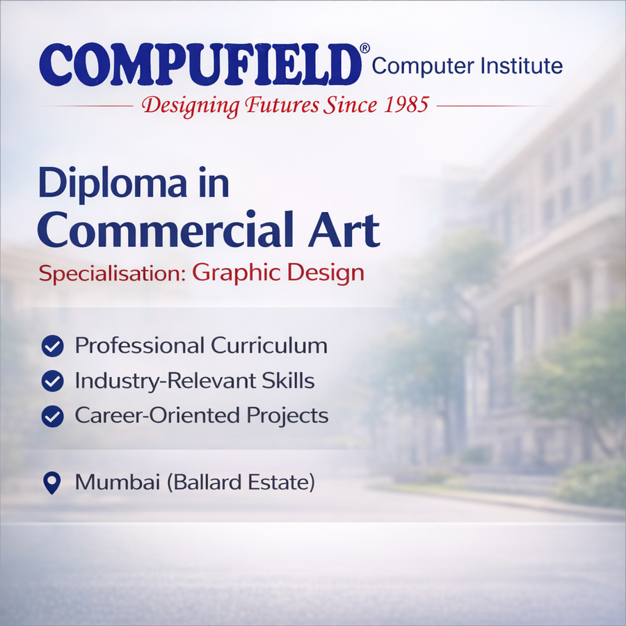 Diploma in Commercial Art at Compufield Computer Institute, Mumbai (All Areas)