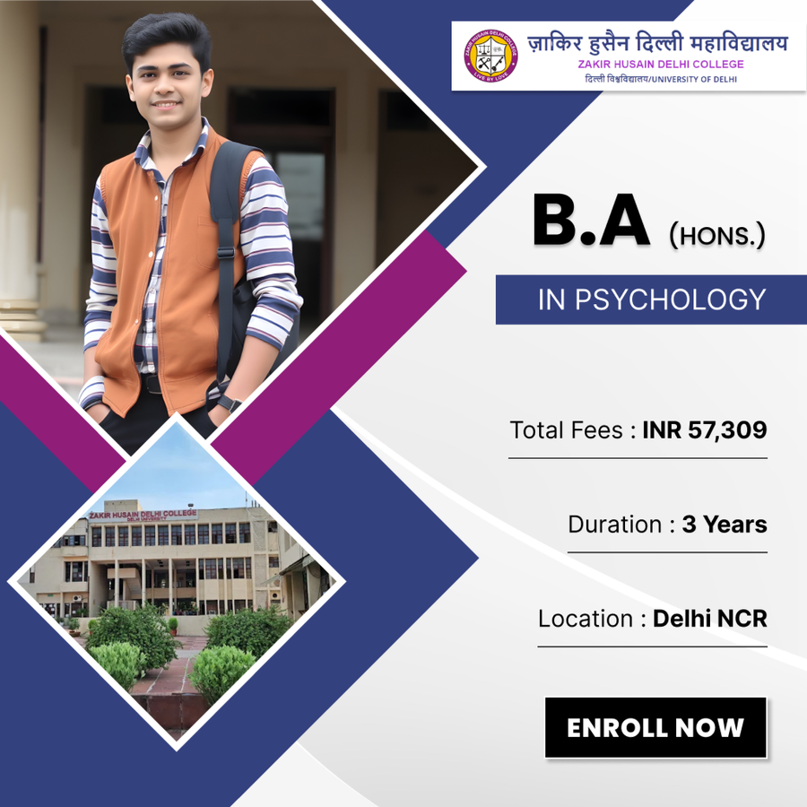 B.A. (Hons.) in Psychology at Zakir Husain Delhi College, Delhi/NCR