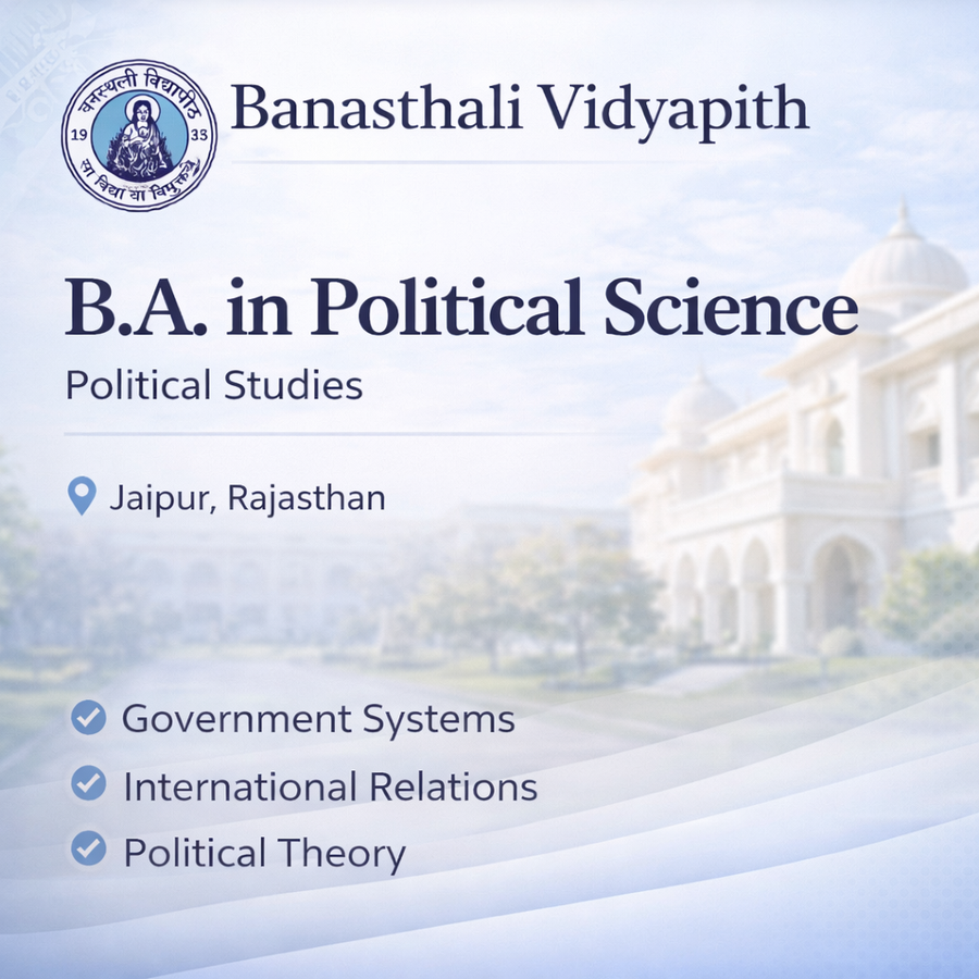 B.A. in Political Science at Banasthali Vidyapith, Jaipur
