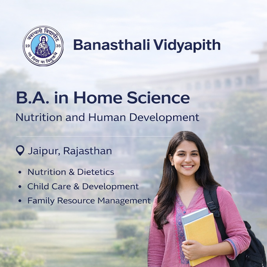 B.A in Home Science at Banasthali Vidyapith, Jaipur