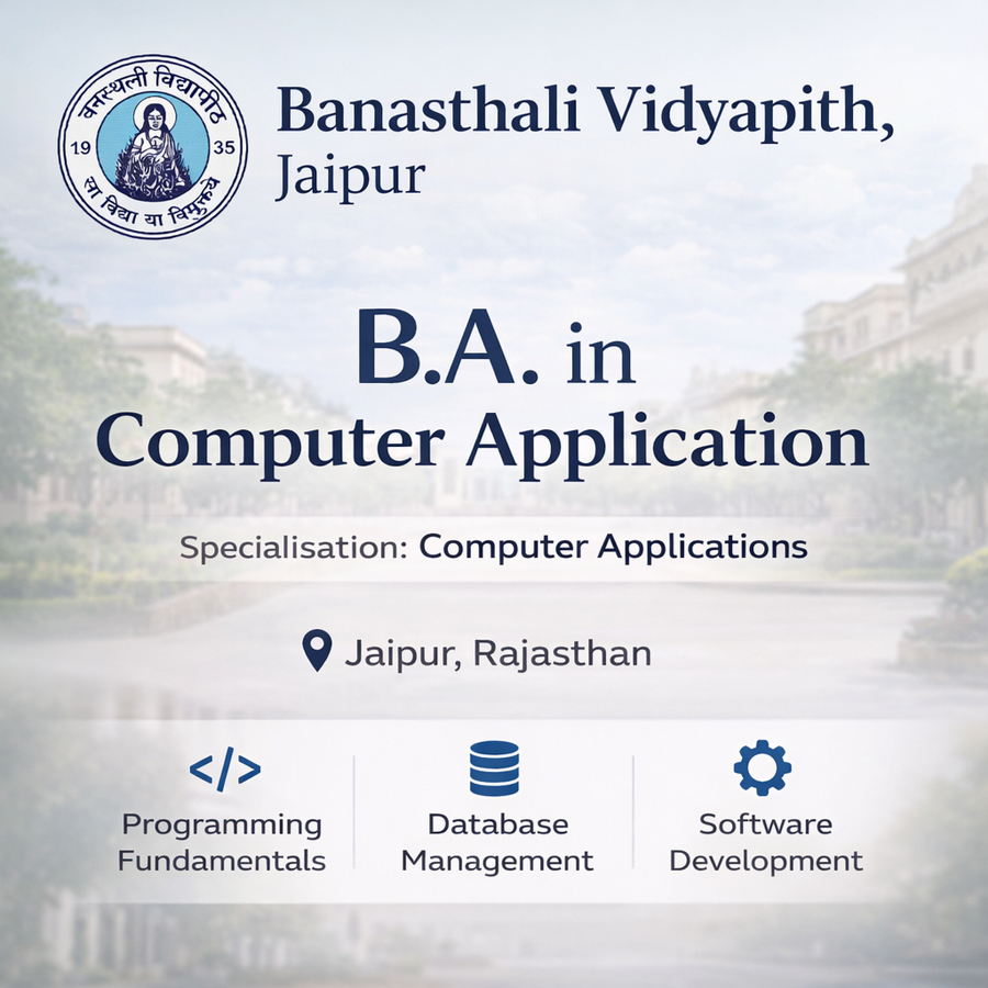 B.A. in Computer Application at Banasthali Vidyapith, Jaipur