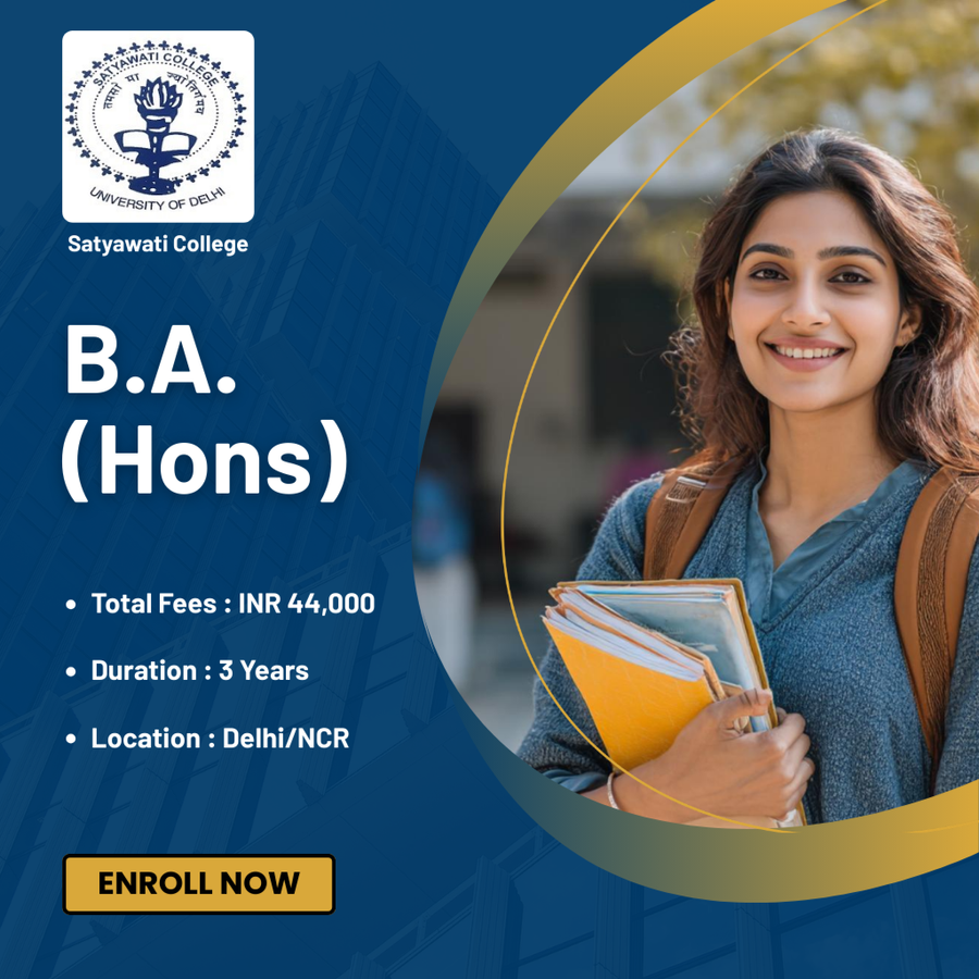 B. A. (Hons.) at Satyawati College, Delhi/NCR