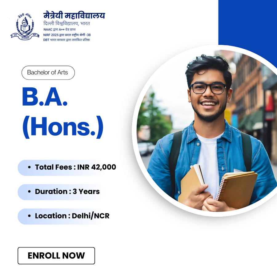 B. A. (Hons.) at Maitreyi College, Delhi/NCR