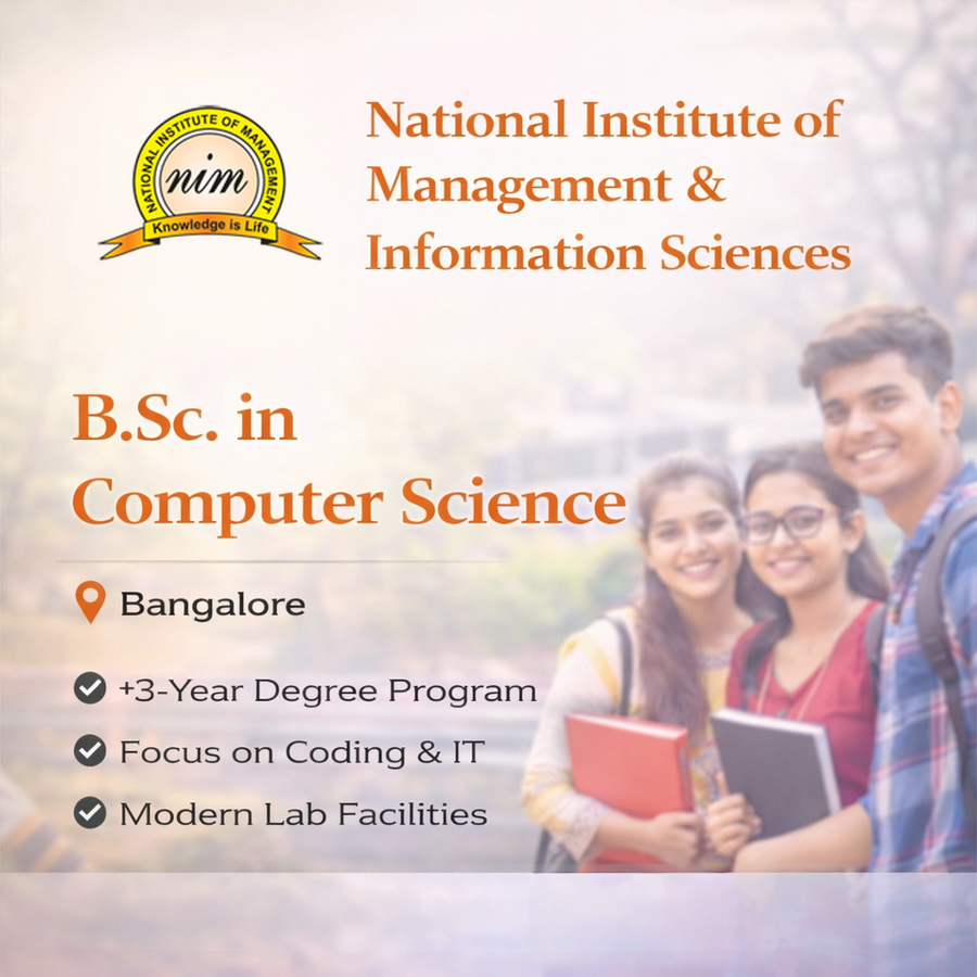 B.Sc in Computer Science at National Institute of Management Information Sciences, Bengaluru/Bangalore